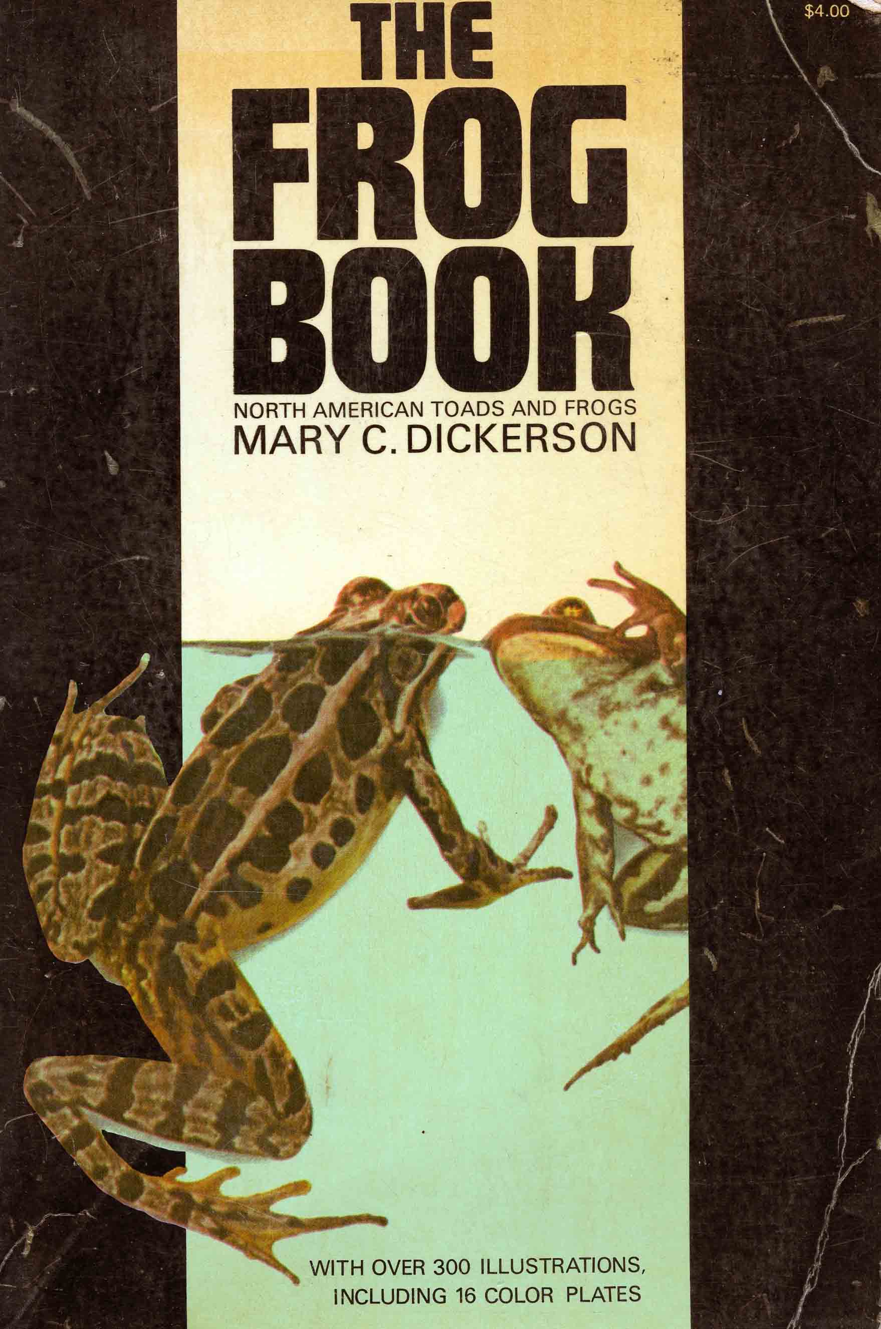 Image for The Frog Book: North American Toads and Frogs, with a Study of the Habits and Life Histories of those in the Northeastern States,